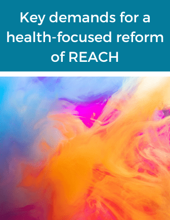 Key Demands For A Health-focused Reform Of REACH