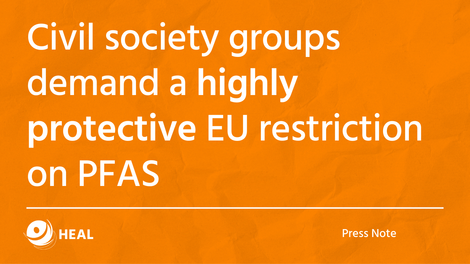 Civil-society groups demand for a highly protective EU restriction on PFAS