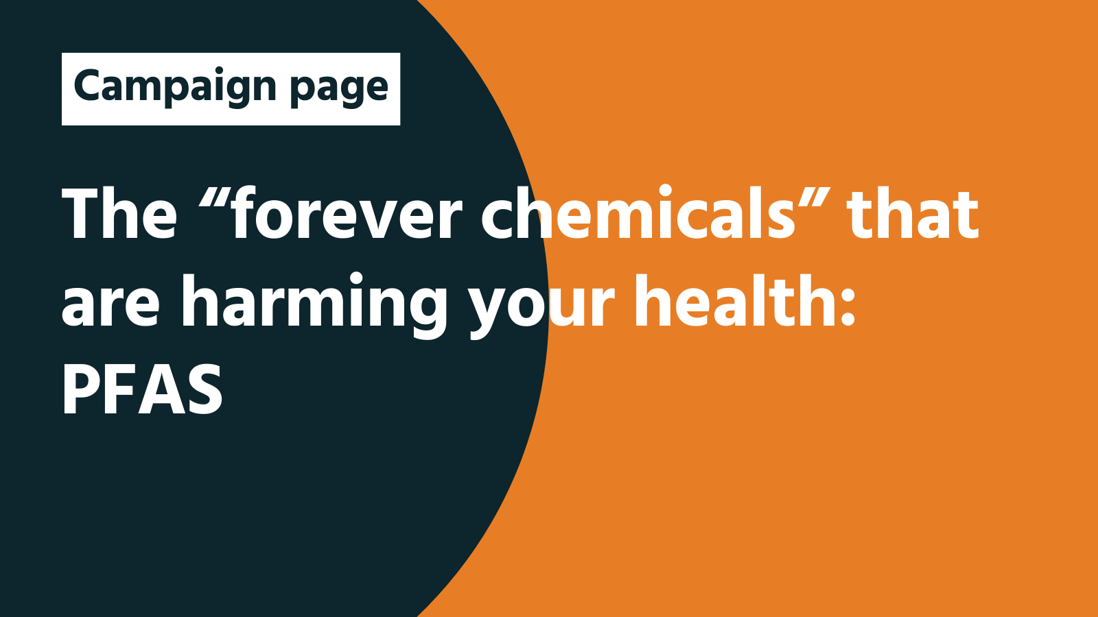 The “forever chemicals” that are harming your health: PFAS